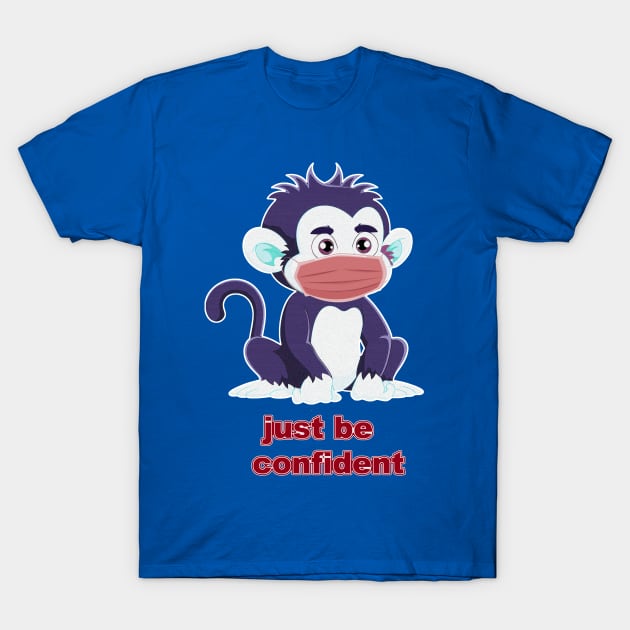 Just Be Confident V1 T-Shirt by walil designer